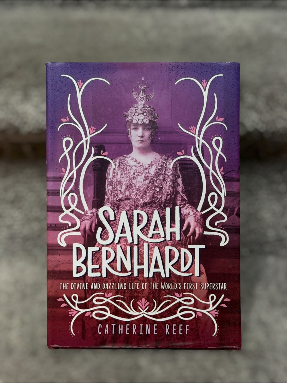 Sarah Bernhardt Hardcover Biography‎ Catherine Reef Theater History Book